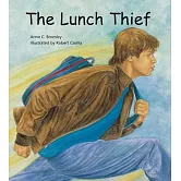 The Lunch Thief: A Story of Hunger, Homelessness and Friendship
