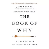 The Book of Why: The New Science of Cause and Effect