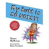 My Butt Is So Noisy!
