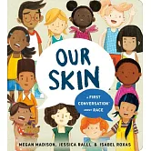 Our Skin: A First Conversation about Race
