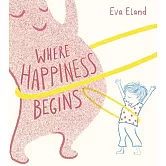 Where Happiness Begins