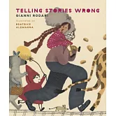 【精裝】Telling Stories Wrong