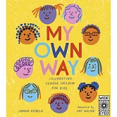 My Own Way: A Poem on Gender Freedom for Kids