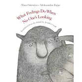 What Feelings Do When No One’’s Looking