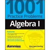 Algebra I: 1001 Practice Problems for Dummies (+ Free Online Practice)