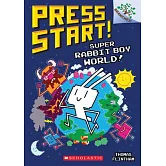 Press Start 12 Super Rabbit Boy World!: A Branches Book (Press Start! #12)