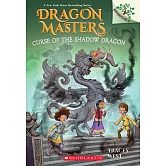 Curse of the Shadow Dragon: A Branches Book (Dragon Masters #23)