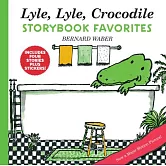 Lyle, Lyle, Crocodile Storybook Favorites: The House on East 88th Street; Lyle, Lyle Crocodile; Lyle and the Birthday Party; Lyle Walks the Dogs