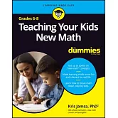 Teaching Your Kids New Math, 6-8 for Dummies