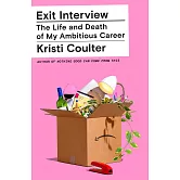 Exit Interview: A Memoir