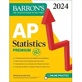 AP Statistics Premium, 2024: 9 Practice Tests + Comprehensive Review + Online Practice