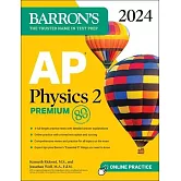 AP Physics 2 Premium, 2024: 4 Practice Tests + Comprehensive Review + Online Practice