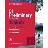 B1 Preliminary for Schools Trainer 1 for the Revised Exam from 2020 Six Practice Tests with Answers and Teacher’s Notes with Resources Download with eBook