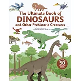 The Ultimate Book of Dinosaurs and Other Prehistoric Creatures