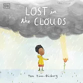 住在雲上的媽媽：當親愛的人不在了 Lost in the Clouds: A gentle story to help children understand death and grief (Difficult Conversations)