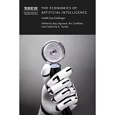 The Economics of Artificial Intelligence: Health Care Challenges