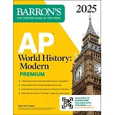 AP World History: Modern Premium 2025: 5 Practice Tests + Comprehensive Review + Online Practice