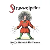 Struwwelpeter, or Pretty Stories and Funny Pictures