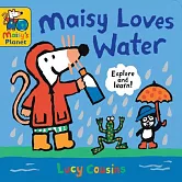 Maisy Loves Water: A Maisy’s Planet Book