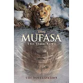 Mufasa: The Lion King Novelization