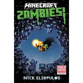 Minecraft: Zombies! (An Official Minecraft Novel 13)