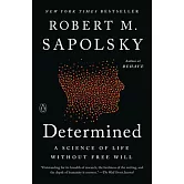 Determined: A Science of Life Without Free Will