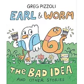 Earl & Worm #1: The Bad Idea and Other Stories
