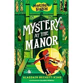 Montgomery Bonbon: Mystery at the Manor