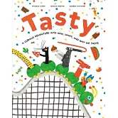 Tasty: A Curious Adventure Into How, What, and Why We Taste