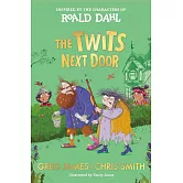 The Twits Next Door（羅德．達爾經典小說衍伸故事）