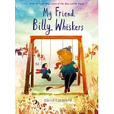 我的秘密朋友（暢銷插畫家大衛．里奇斐德作品）My Friend, Billy Whiskers
