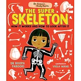 Dr Roopa’s Body Books: The Super Skeleton