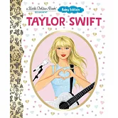 Taylor Swift: Baby Edition (A Little Golden Book Biography)