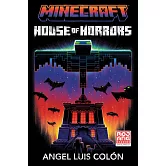 Minecraft: House of Horrors: An Official Minecraft Novel