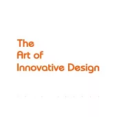 THE ART OF INNOVATIVE DESIGN世訊十年 創藝美學設計