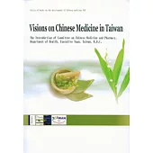 Visions on Chinese Medicine in Taiwan