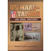 Us MAAG-Taiwan: an oral hsirtory