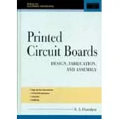 PRINTED CIRCUIT BOARDS: DESIGN, FABRICATION, AND ASSEMBLY