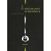 Kochkunst in Bildern 8 : Illustrated Culinary Art