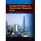 Exchange Rate Regimes and Macroeconomic Management in Asia