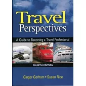 Travel Perspectives : A Guide to Becoming a Travel Professional, 4/e