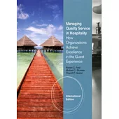 Managing Quality Service In Hospitality: How Organizations Achieve Excellence In The Guest Experience