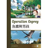魚鷹與男孩 Operation Osprey (25K彩圖英漢對照+1MP3)