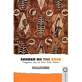 Gender on the Edge：Transgender, Gay, and Other Pacific Islanders