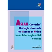 ASIAN Countries’ Strategies towards the European Union in an Inter-regionalist Context