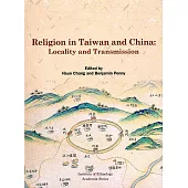 Religion in Taiwan and China: Locality and Transmission