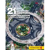 21st Century Communication 4: Listening, Speaking and Critical Thinking: Teacher’s Guide