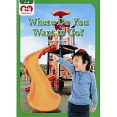 Chatterbox Kids 19-1 Where Do You Want to Go?