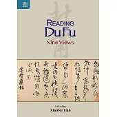 Reading Du Fu: Nine Views