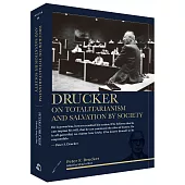 Drucker on Totalitarianism and Salvation by Society